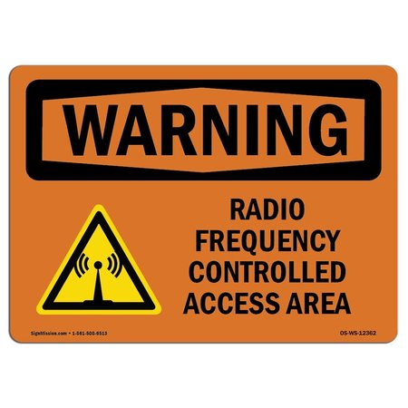 SIGNMISSION OSHA Sign, 7" H, 10" W, Aluminum, Radio Frequency Controlled Access Area With Symbol, Landscape OS-WS-A-710-L-12362